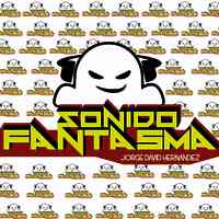 """"""SONIDO FANTASMA"""""