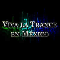 Viva la Trance en Mexico