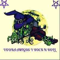 Vodka Amigos Y Rock N Roll