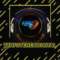 Stereo Digital 33.HF... Estamos en todo momento y en todo lugar.