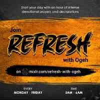 Refresh with Ogeh