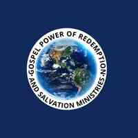 Gospel Power of Redemption and Salvation Ministry