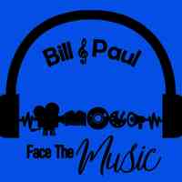 Bill & Paul Face the Music